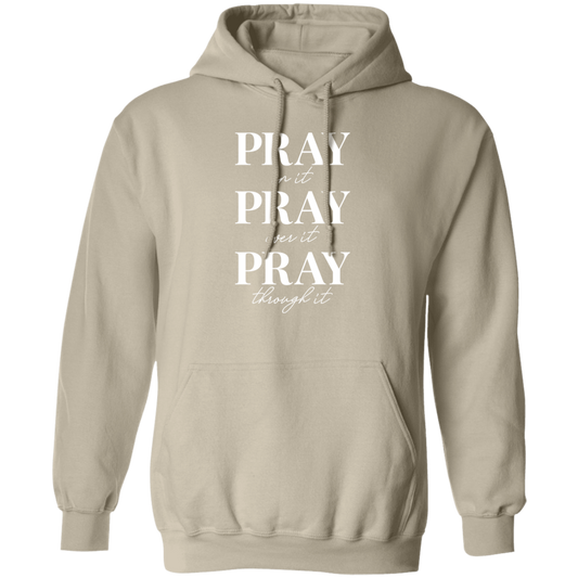 Pray Through It Pullover Hoodie