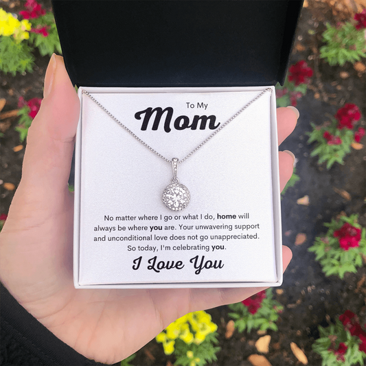 To Mom | Home Is Where You Are | Eternal Hope Necklace