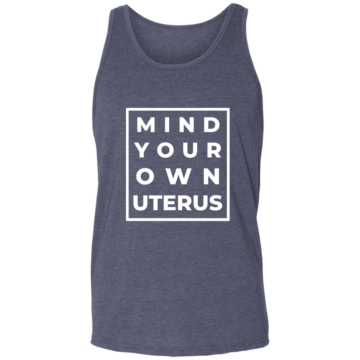 Mind Your Own Tank - Unisex