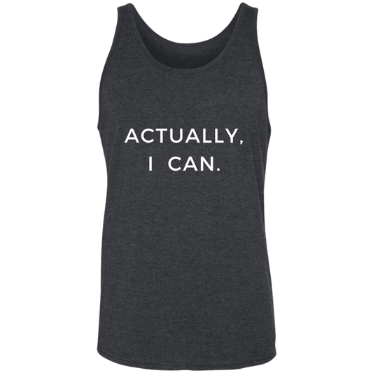 Actually I Can Tank - Unisex