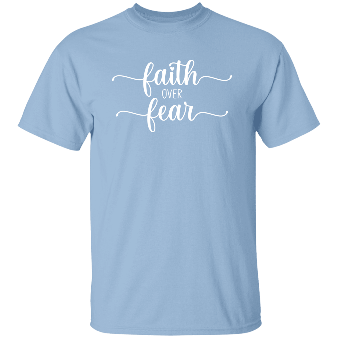 Faith Over Fear Unisex T Shirt