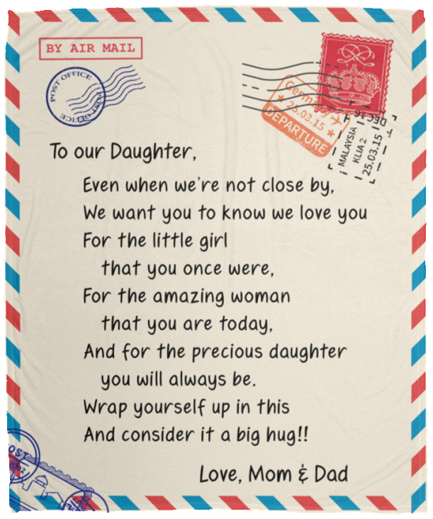 To Our DAUGHTER - Love, Mom & Dad | Reminder | Premium Plush Blanket