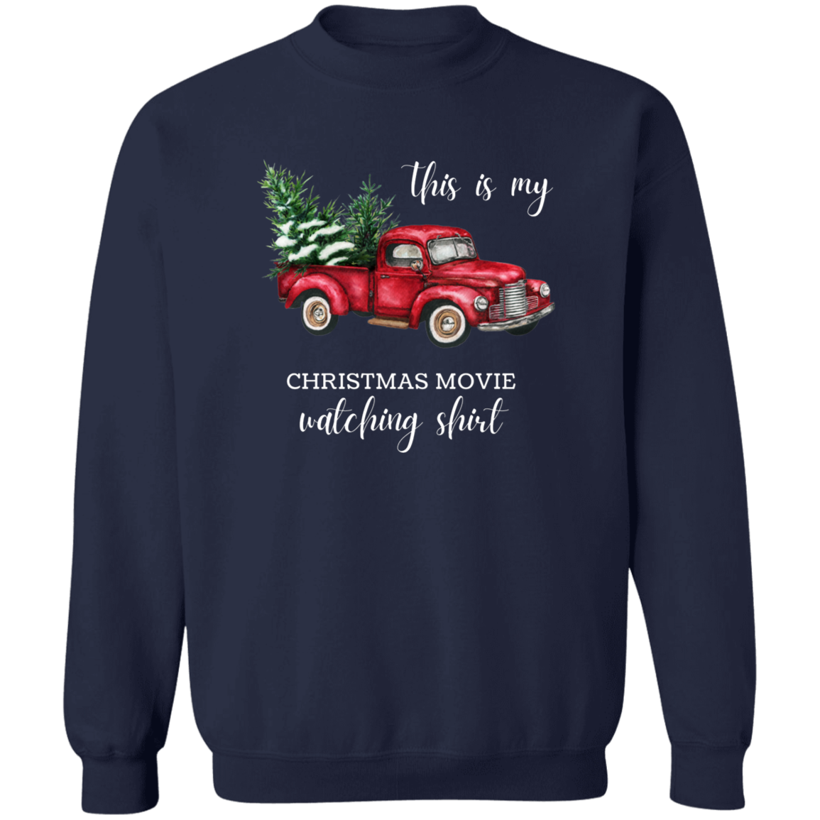 Christmas Movie Shirt - Crewneck Pullover Sweatshirt