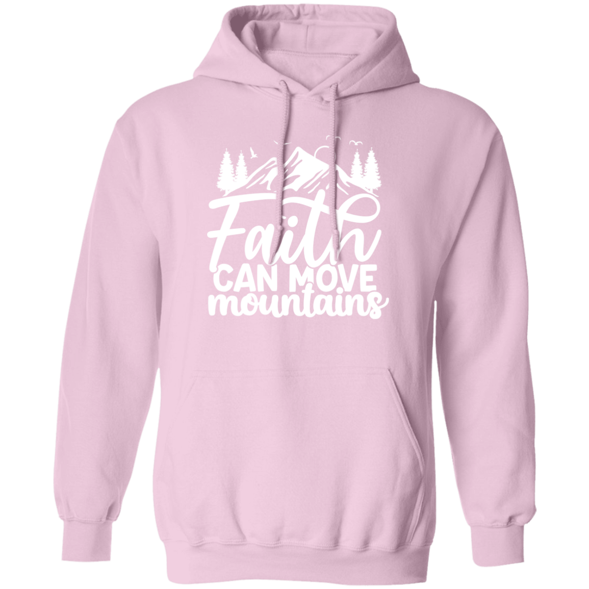 Faith Can Move Mountains Pullover Hoodie