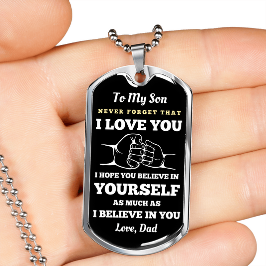 To My Son - from Dad | Believe In Yourself | Dog Tag Necklace