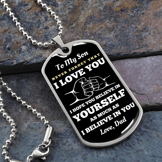 To My Son - from Dad | Believe In Yourself | Dog Tag Necklace