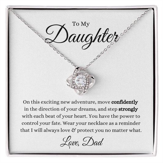 To Daughter | Confidently & Strongly - from Dad | Love Knot Necklace