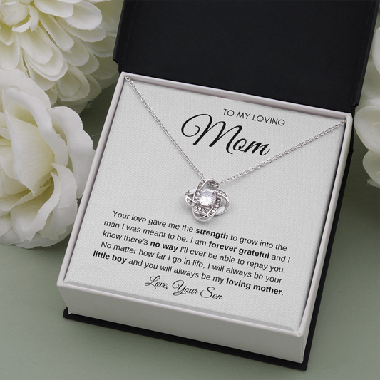 To Mom | Your Love Gave Me Strength - from Son | Love Knot Necklace